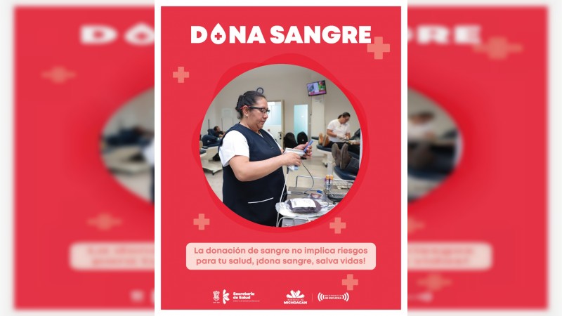 “Donar sangre es donar vida”; lanzan campaña en Michoacán